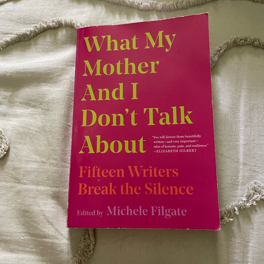 Book: What My Mother And I Don’t Talk About